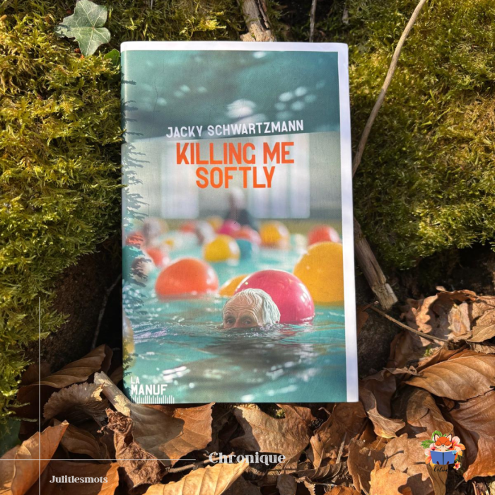 Les avis de Céline C. : Killing Me Softly de Jacky Schwartzmann 